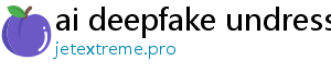 ai deepfake undress