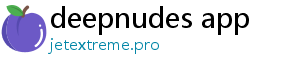 deepnudes app