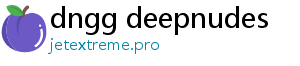 dngg deepnudes